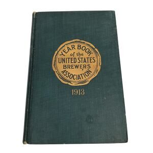 Year Book of United States Brewer Association 1913 Breweriana Beer Wine Liquor